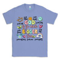Colony Blue god is so much bigger than malia Classic Tee - MaliasSmallBusiness