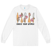 White choose your weapon Long Sleeve Tee - MaliasSmallBusiness