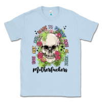 Dusty Blue not alive to please Classic Tee - MaliasSmallBusiness