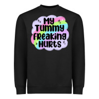 Black my tummy freaking hurts Heavyweight Sweatshirt - MaliasSmallBusiness