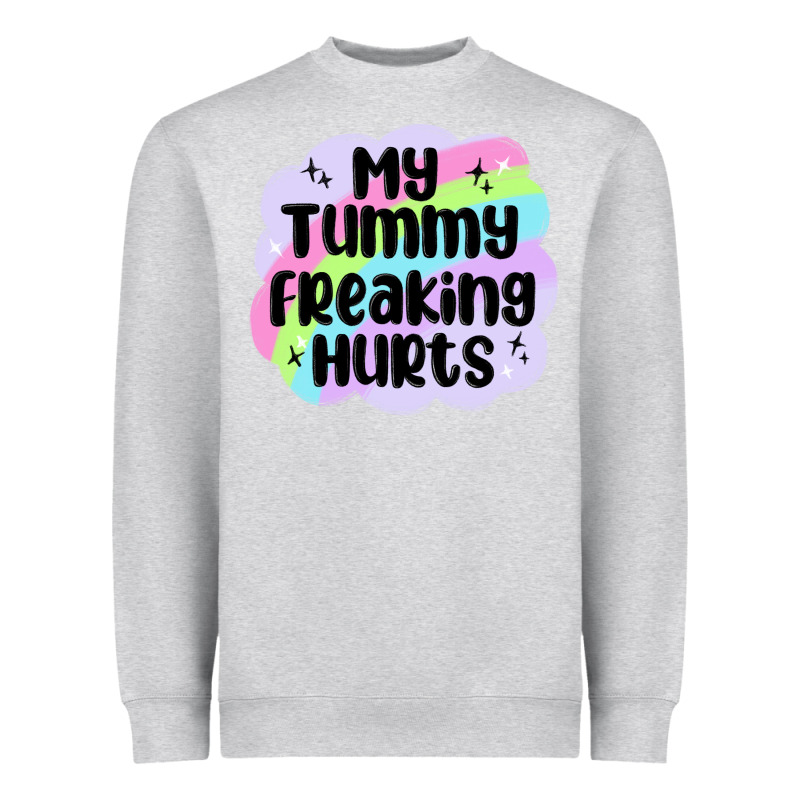 My Tummy Freaking Hurts Heavyweight Sweatshirt by MaliasSmallBusiness | Teevron