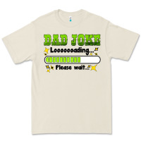 Dad Joke Loading Please Wait Premium Tee | Teevron
