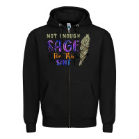 Black not enough  sage for this shit Zipper Hoodie - Artiststas