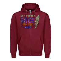 Burgundy not enough  sage for this shit Zipper Hoodie - Artiststas