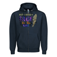 Navy not enough  sage for this shit Zipper Hoodie - Artiststas