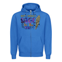 True Royal not enough  sage for this shit Zipper Hoodie - Artiststas