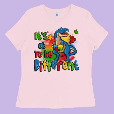 It's Ok To Be Different Autism Trex Ladies Tee Designed By Zillion Design Studio