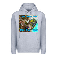 Heather Grey let us thank hım for our food Premium Hoodie - TumblerDesignByShophia