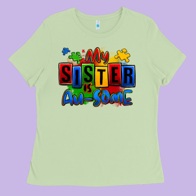 My Sister Is Ausome Autism Ladies Tee Designed By Zillion Design Studio