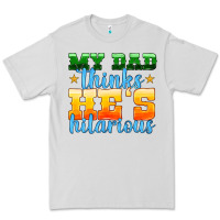 Dove Grey my dad thinks he is hilarious Premium Tee - HRA Design Shop