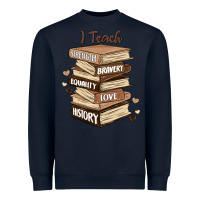 Navy i teach strength bravery equality love history Heavyweight Sweatshirt - MaliasSmallBusiness