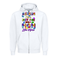 White autism i'll be just fine with a mom like mine Zipper Hoodie - Artiststas
