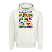 Someone With Autism Has Taught Me Love Needs No Wo Zipper Hoodie | Teevron