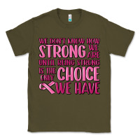 Army Green breast cancer we don't know how strong we are Classic Tee - MaliasSmallBusiness