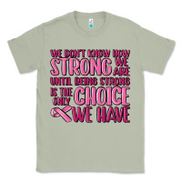 Matcha breast cancer we don't know how strong we are Classic Tee - MaliasSmallBusiness