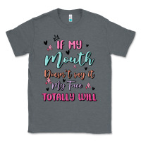Charcoal Heather if my mouth doesn't say it my face totally will Classic Tee - MaliasSmallBusiness
