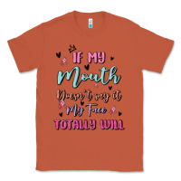 Copper if my mouth doesn't say it my face totally will Classic Tee - MaliasSmallBusiness