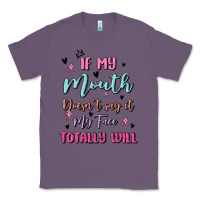 Lavender if my mouth doesn't say it my face totally will Classic Tee - MaliasSmallBusiness