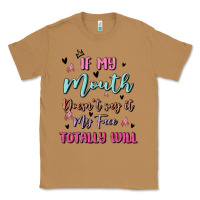 Toasted Coconut if my mouth doesn't say it my face totally will Classic Tee - MaliasSmallBusiness