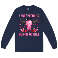 Valentines Is A Bunch Of Bull Long Sleeve Tee | Teevron