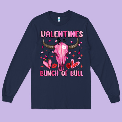 Valentines Is A Bunch Of Bull Long Sleeve Tee Designed By Maliassmallbusiness