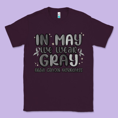 In May We Wear Gray Brain Cancer Awareness Classic Tee Designed By Maliassmallbusiness
