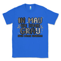 True Royal in may we wear gray brain cancer awareness Classic Tee - MaliasSmallBusiness