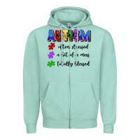 Seafoam i'm a hot mess always stressed and proudly autism Zipper Hoodie - Artiststas