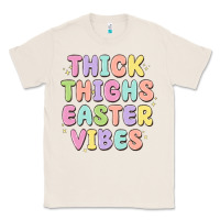 Natural thicks thighs easter vibes Classic Tee - MaliasSmallBusiness