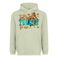 Matcha Talk Turkey To Me Heavyweight Hoodie - texasbilliewilder