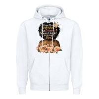 White i love the woman l've become black girl Zipper Hoodie - Artiststas