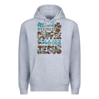 Heather Grey all i need is a little bit of coffee and o whole lot of jesus Premium Hoodie - JahusDesignShop