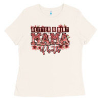 Bone glitter and dirt mama of both girls Ladies Tee - Zillion Design Studio