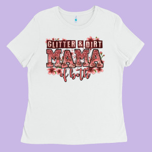 Glitter And Dirt Mama Of Both Girls Ladies Tee Designed By Zillion Design Studio