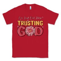 Red i’m just out here trusting god Classic Tee - MaliasSmallBusiness