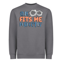 She Fits Me Perfectly Heavyweight Sweatshirt | Teevron