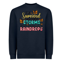 Navy i have survived too many storms to be bothered by raindrops malia Heavyweight Sweatshirt - MaliasSmallBusiness
