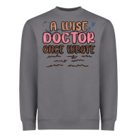 Storm a wise doctor once said Heavyweight Sweatshirt - MaliasSmallBusiness