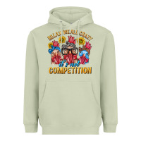 Matcha Relax We All Crazy It's Not Competition Heavyweight Hoodie - texasbilliewilder