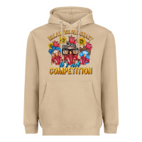 Mushroom Relax We All Crazy It's Not Competition Heavyweight Hoodie - texasbilliewilder