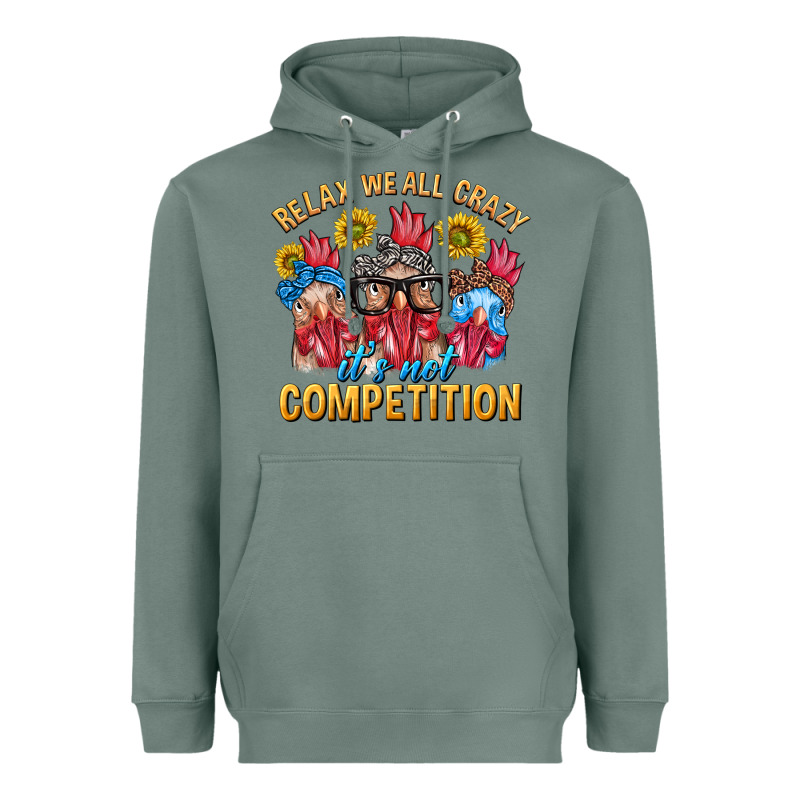 Relax We All Crazy It's Not Competition Heavyweight Hoodie by texasbilliewilder | Teevron