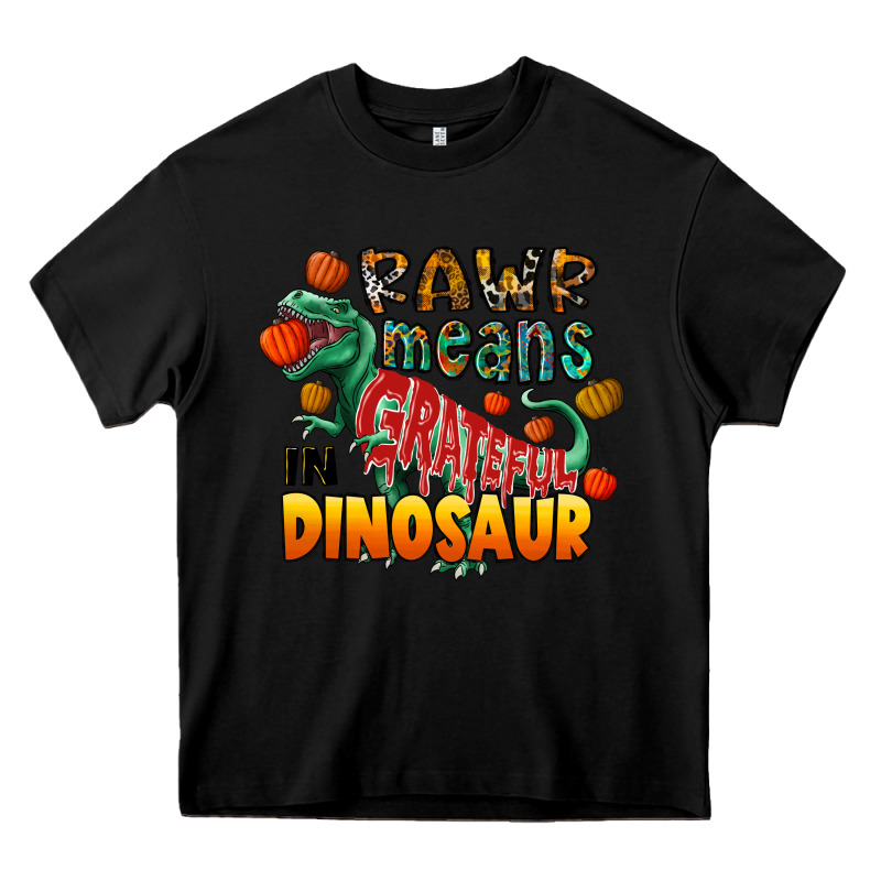 Rawr Means Grateful In Dinosaur Heavy Core Tee by CowhideDigitalArt | Teevron