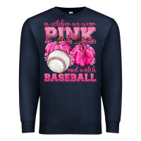 Navy In October We Wear Pink and Watch Baseball Premium Sweatshirt - texasbilliewilder