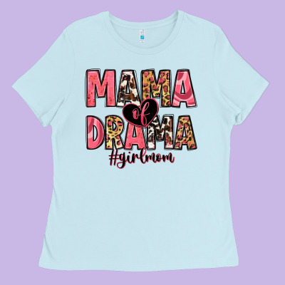 Mama Of Drama Girl Mom Ladies Tee Designed By Zillion Design Studio
