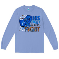 Colony Blue his fight is our fight colon cancer blue ribbon Long Sleeve Tee - NancyCooperArtShop