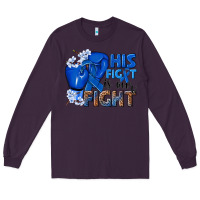 Plum his fight is our fight colon cancer blue ribbon Long Sleeve Tee - NancyCooperArtShop