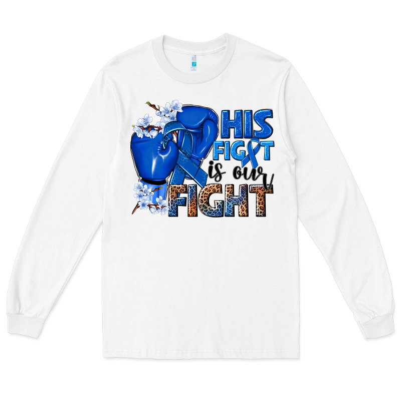 His Fight Is Our Fight Colon Cancer Blue Ribbon Long Sleeve Tee by NancyCooperArtShop | Teevron