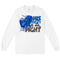 White his fight is our fight colon cancer blue ribbon Long Sleeve Tee - NancyCooperArtShop