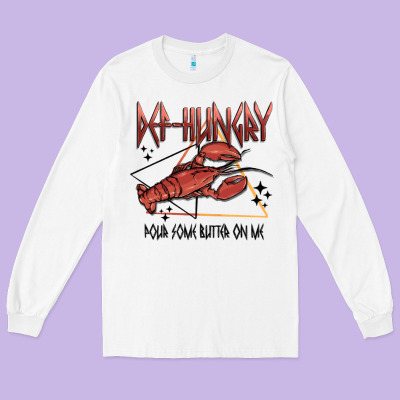 Def Hungry Pour Dome Butter On Me Long Sleeve Tee Designed By Maliassmallbusiness