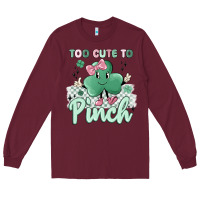 Burgundy too cute to pinch Long Sleeve Tee - MaliasSmallBusiness